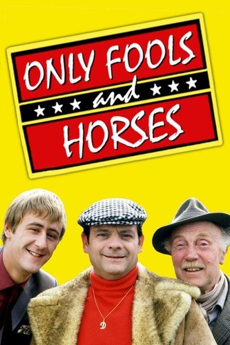 Only fools and - and, classic