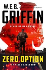 W.E.B. Griffin Zero Option: 9 (Men a..., Peter Kirsanow