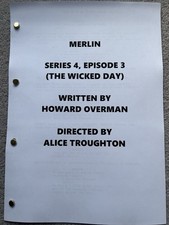 Merlin Series 4, Episode 3 Script. ‘The Wicked Day.’ Colin Morgan, Bradley James