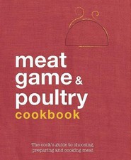 Meat, Poultry and Game Cookbook - Parragon Books