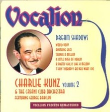 Charlie Kunz : Vol. 2: Dream