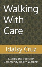 Walking With Care: Stories and