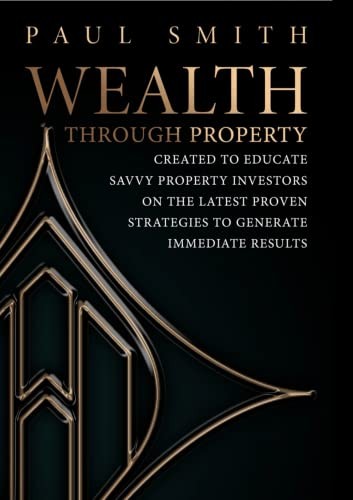 Wealth through property paul - wealth, property,