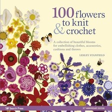 100 Flowers to Knit and