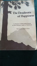 The Desiderata of Happiness: A Collection of Philosophical Poems by Max Ehrmann