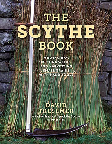The scythe book - mowing, hay