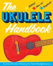 The Ukulele Handbook-Gavin Pretor-Pinney, Tom Hodgkinson