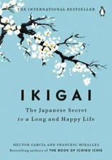 Ikigai: The Japanese Secret to a Long and Happy Life by Francesc Mirallea uk