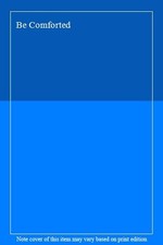 Be Comforted,Philip Eley
