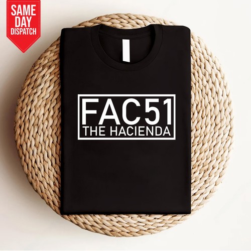 Fac the hacienda shirt - 51,