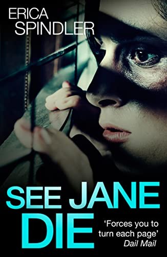 Erica spindler see - see, jane