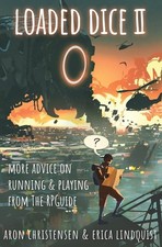 Loaded Dice 2: More advice on