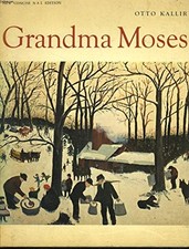 Grandma Moses - Kallir, Otto