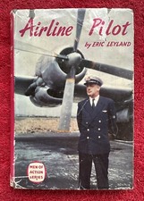 AIRLINE PILOT by ERIC LEYLAND 1957 FIRST EDITION HARDBACK