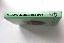 Fred J Taylor Remembered Contributors Edition Hard Back Book