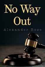 Alexander Rose No Way Out (Paperback)