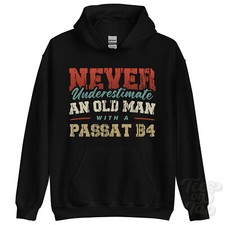 NEVER UNDERESTIMATE AN OLD MAN