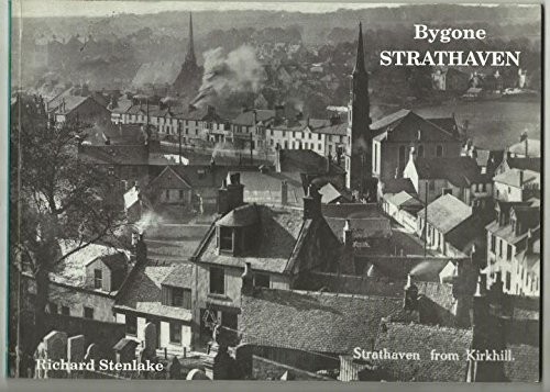 Bygone strathaven lanarkshire - bygone, (lanarkshire