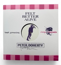 SIGNED Peter Doherty Felt Better Alive TEST PRESSING IN HAND