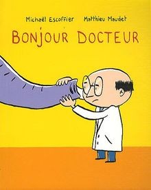Bonjour docteur maudet - by,