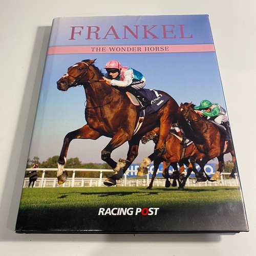 Frankel the wonder horse - the,