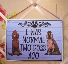 Irish Setter Dog Sign "I Was