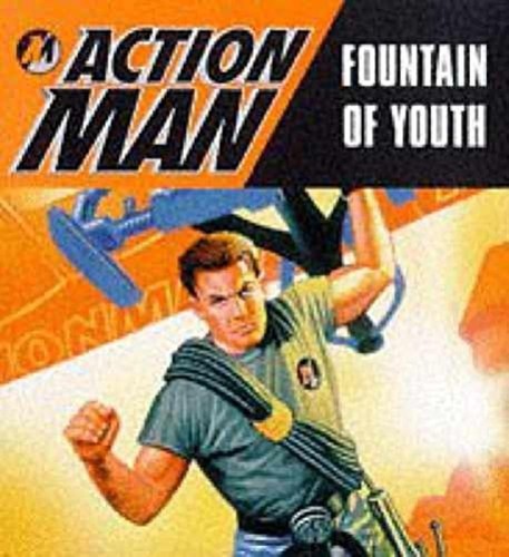 Action man fountain youth - youth,