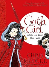 Goth Girl and the Fete Worse Than Death by Riddell, Chris Book The Cheap Fast