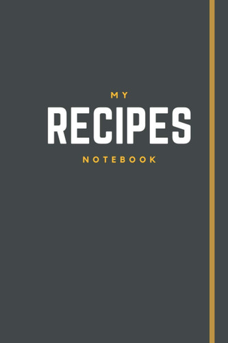 Recipes journal notebook - recipes, journal:
