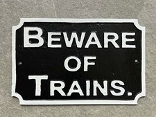 BEWARE OF THE TRAINS Railway