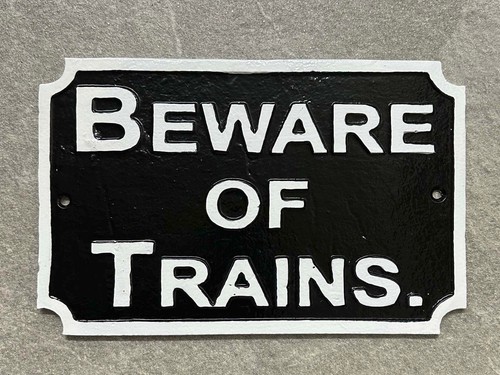 Beware the trains railway - beware,