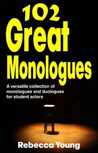 102 great monologues rebecca - 102, monologues: