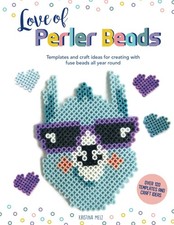 Love of Perler Beads: Templates and craft ideas for creating with fuse beads al