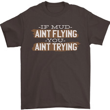 If Mud Aint Flying Motocross Biker 4X4 Mens T-Shirt 100% Cotton