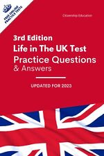 Life in the UK Test: 3rd Edition Practice Questions and Answers - Everything Yo