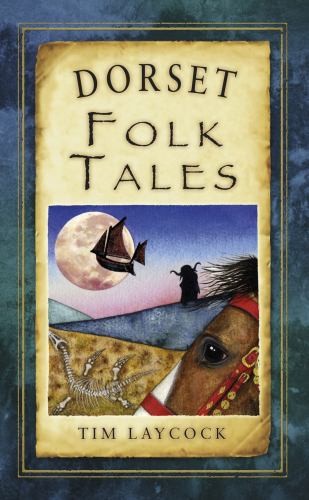 Dorset folk tales - dorset,