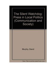 The Silent Watchdog: Press in