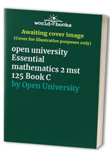 open university Essential mathematics 2 mst 125 Book C by Open University Book