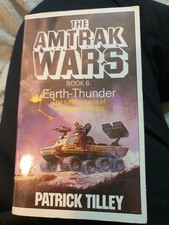 The Amtrak Wars: Bk.6: Earth