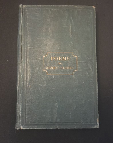 Poems henry shanks c1860 - shanks, c1860's