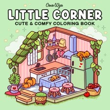 Little Corner Coloring Book for Adults and Teens Super Cute Designs of Cozy H...