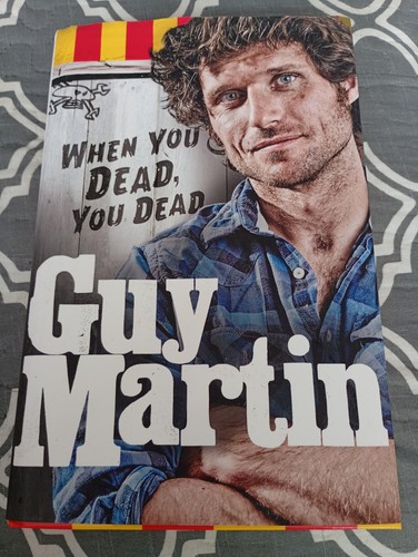 Guy martin book when you - martin,