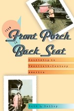 Beth L. Bailey From Front Porch to Back Seat (Paperback)