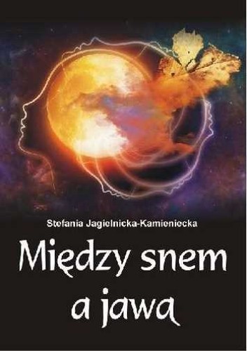 Między snem jawą miedzy - między, a