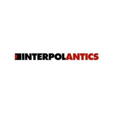 Antics - Interpol
