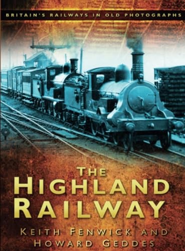 The highland railway - the,