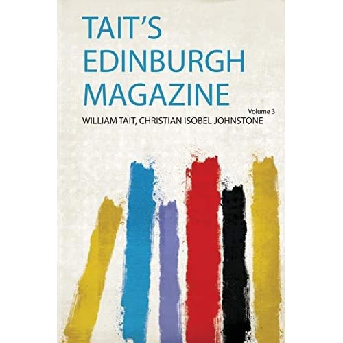 Tait edinburgh magazine - edinburgh,