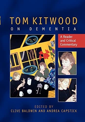 Tom kitwood dementia - tom,