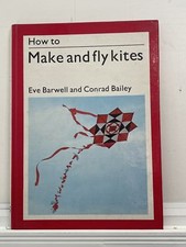 How to Make and Fly Kites by