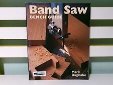 Band Saw Bench Guide! PB Book by Mark Duginske